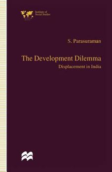 Paperback The Development Dilemma: Displacement in India Book