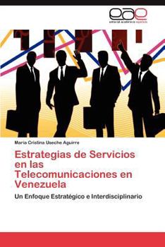 Paperback Estrategias de Servicios en las Telecomunicaciones en Venezuela [Spanish] Book