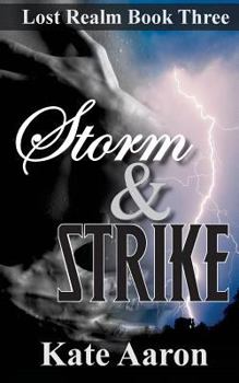 Storm & Strike - Book #3 of the Lost Realm