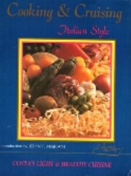 Paperback Cooking and Cruises Italian Style: Costa's Light and Healthy Cuisine Book