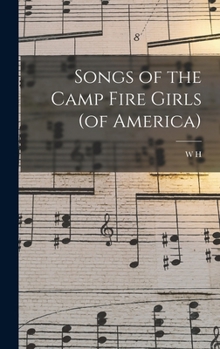 Songs of the Camp Fire Girls (of America)