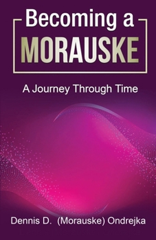 Paperback Becoming a Morauske: A Journey Through Time Book