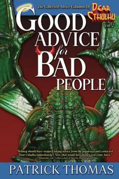 Paperback Good Advice For Bad People: a Dear Cthulhu collection Book