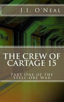 Paperback The Crew of Cartage 15: Part One of the Stell-Ore War Book