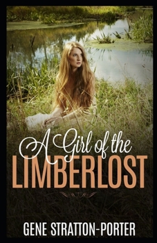 Paperback A Girl of the Limberlost Illustrated Book