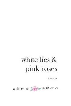 Paperback white lies & pink roses Book