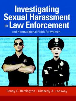 Paperback Investigating Sexual Harassment in Law Enforcement and Nontraditional Fields for Women Book