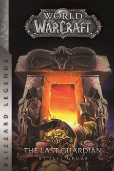 World of Warcraft: The Last Guardian - Book #3 of the WarCraft