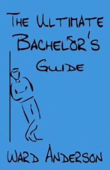 Paperback The Ultimate Bachelor's Guide Book