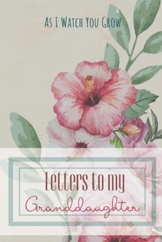 Paperback Letters to my Granddaughter Journal-Grandparents Journal Appreciation Gift-Lined Notebook To Write In-6"x9" 120 Pages Book 8: Keepsake Gift to Write M Book