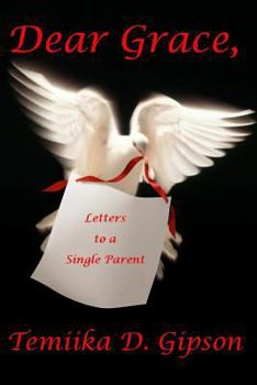 Paperback Dear Grace, Letters to a Single Parent Book