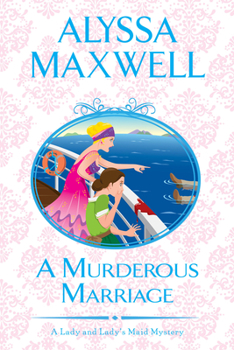 A Murderous Marriage - Book #4 of the A Lady & Lady's Maid Mystery