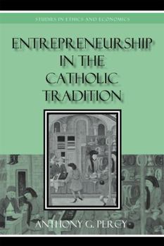 Paperback Entrepreneurship in the Catholic Tradition Book