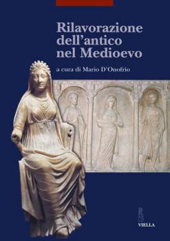 Paperback Rilavorazione Dell'antico Nel Medioevo [Italian] Book