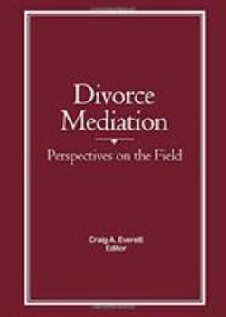 Hardcover Divorce Mediation: Perspectives on the Field Book
