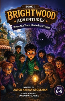 Paperback Brightwood Adventures: When The Town Started To change Book