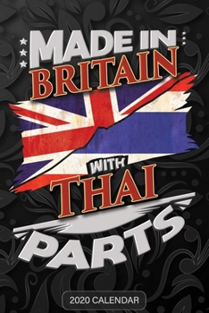 Made In Britain With Thai Parts: Thai 2020 Calender Gift For Thai With there Heritage And Roots From Thailand