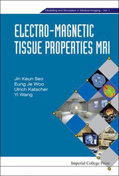 Hardcover Electro-Magnetic Tissue Properties MRI Book