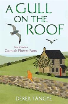 Paperback A Gull on the Roof: Tales from a Cornish Flower Farm (Minack Chronicles) Book