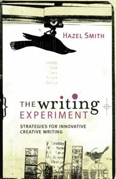 Hardcover The Writing Experiment: Strategies for Innovative Creative Writing Book