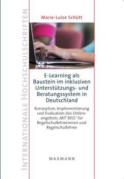 E-Learning als Baustein im inklusiven Unterstützungs- und Beratungssystem in Deutschland (German Edition)