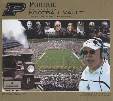 Hardcover Purdue University Football Vault: The History of the Boilermakers Book