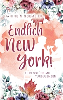 Paperback Endlich New York!: Liebesglück mit Turbulenzen [German] Book
