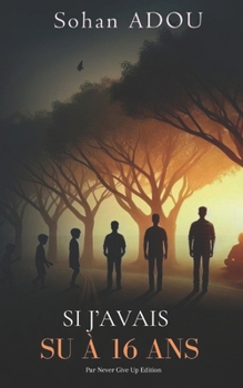 Paperback Si j'avais su à 16 ans [French] Book