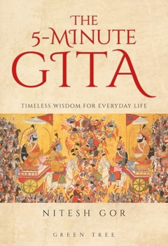 Hardcover The 5-Minute Gita: Timeless Wisdom for Everyday Life Book