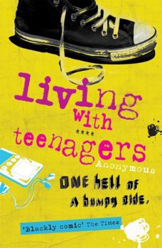 Paperback Living with Teenagers: One Hell of a Bumpy Ride. Book