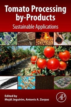 Paperback Tomato Processing By-Products: Sustainable Applications Book