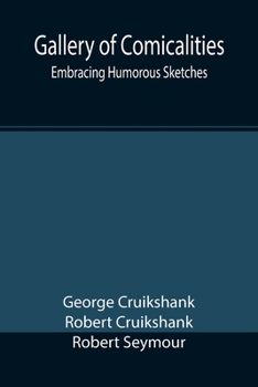 Paperback Gallery of Comicalities; Embracing Humorous Sketches Book