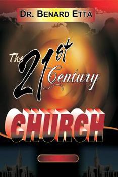 Paperback The 21st Century Church: The Emergence Of A Glorious Church Book