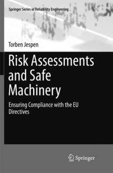 Paperback Risk Assessments and Safe Machinery: Ensuring Compliance with the EU Directives Book