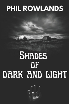 SHADES OF DARK AND LIGHT