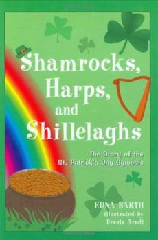Hardcover Shamrocks, Harps, and Shillelaghs: The Story of the St. Patrick's Day Symbols Book