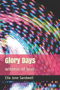 Paperback Glory Days: witness of love... Book