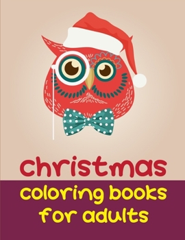 Paperback Christmas Coloring Books For Adults: Christmas Coloring Pages with Animal, Creative Art Activities for Children, kids and Adults Book