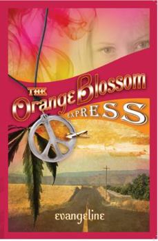 Paperback The Orange Blossom Express: Love and peace get complicated in 1969. Book