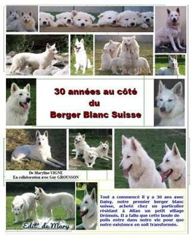 Paperback 30 annees au cote du berger blanc suisse [French] Book