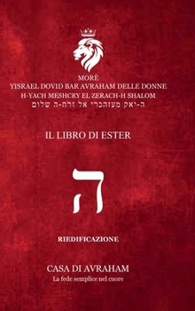 Hardcover RIEDIFICAZIONE RIUNIFICAZIONE RESURREZIONE - He - Il Libro di Ester [Italian] Book