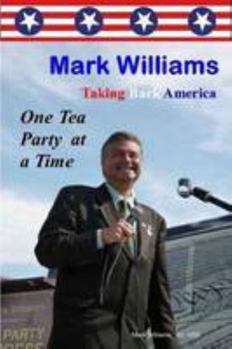 Paperback Mark Williams. Taking Back America One Tea Party at a time Book