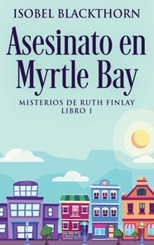 Hardcover Asesinato en Myrtle Bay [Spanish] [Large Print] Book