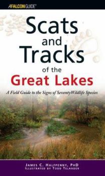 Paperback Scats and Tracks of the Great Lakes: A Field Guide to the Signs of Seventy Wildlife Species Book