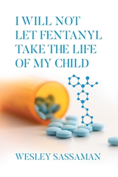I Will Not Let Fentanyl Take the Life of my Child