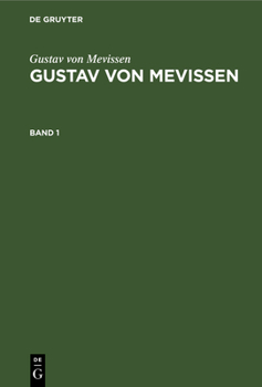 Hardcover Gustav Von Mevissen: Gustav Von Mevissen. Band 1 [German] Book