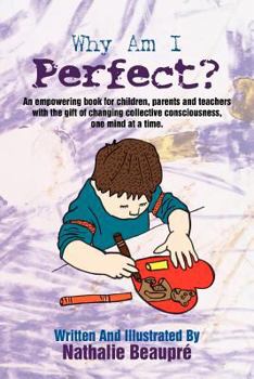 Paperback Why am I Perfect?: An empowering book written for children first Book