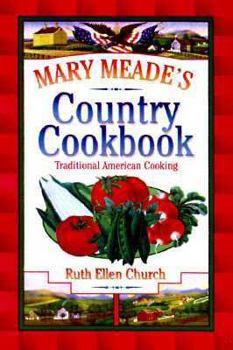Paperback Mary Meade's Country Cookbook: Traditional American Cooking Book