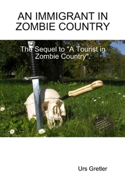 Paperback An Immigrant in Zombie Country Book