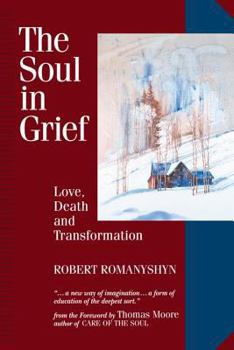 Paperback The Soul in Grief: Love, Death, and Transformation Book